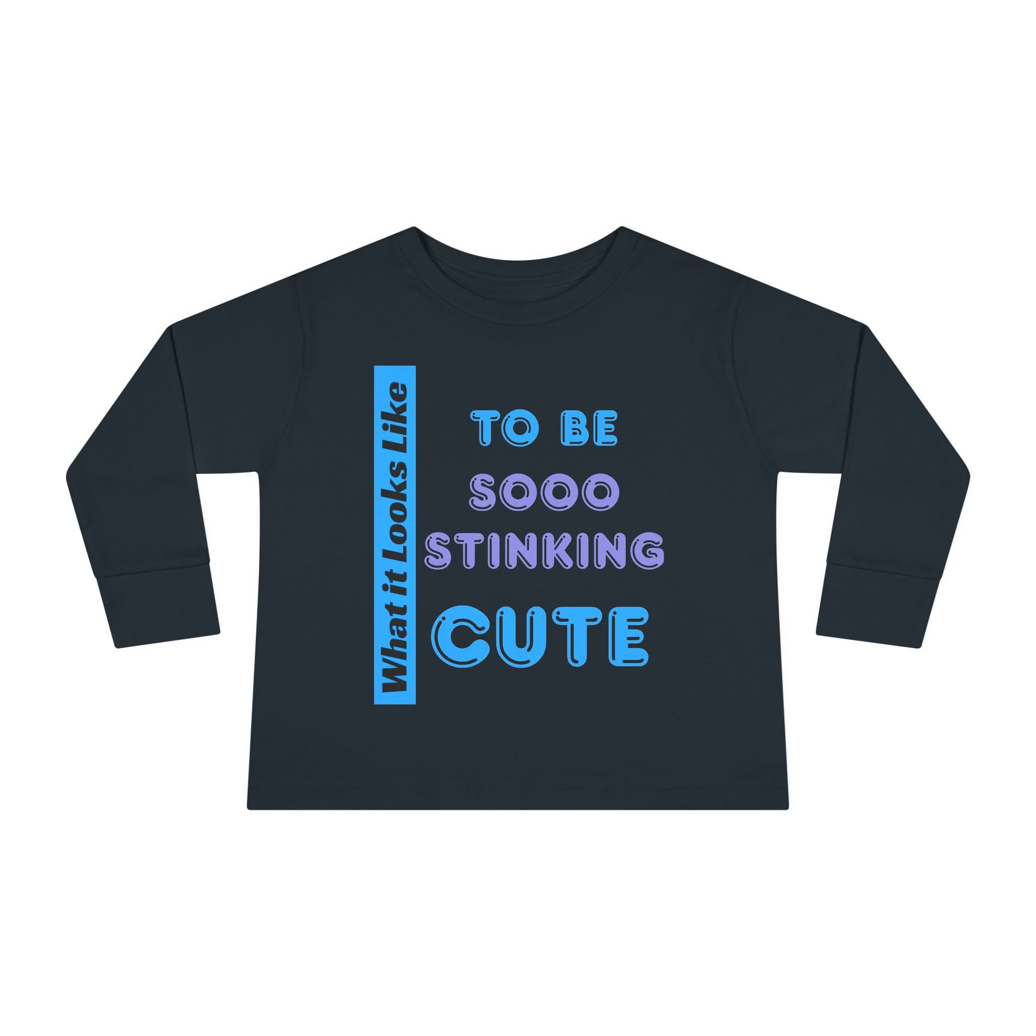 Sooo Stinking Cute Toddler Boy Toddler Long Sleeve Tee