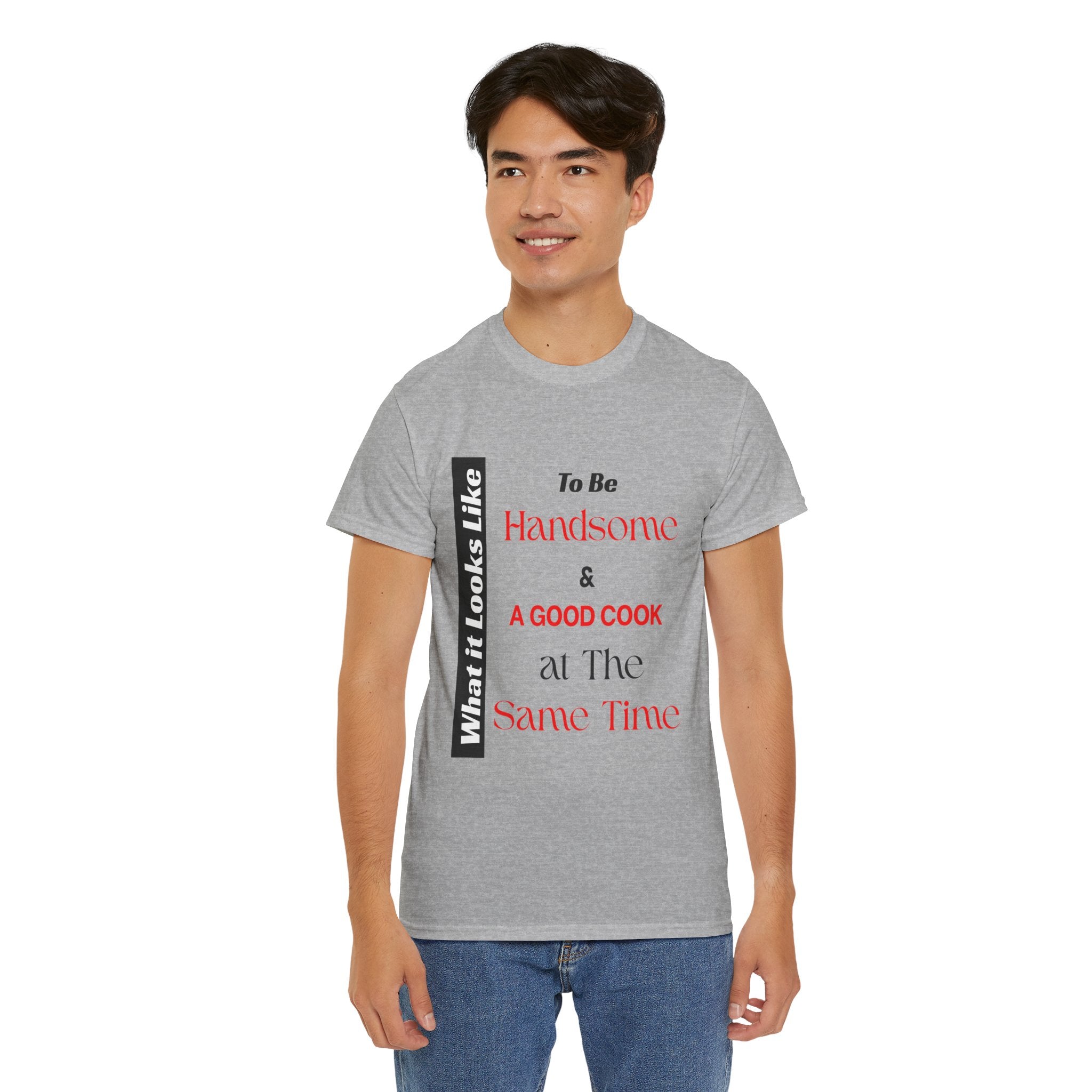 Handsome and Know How to Cook Tee