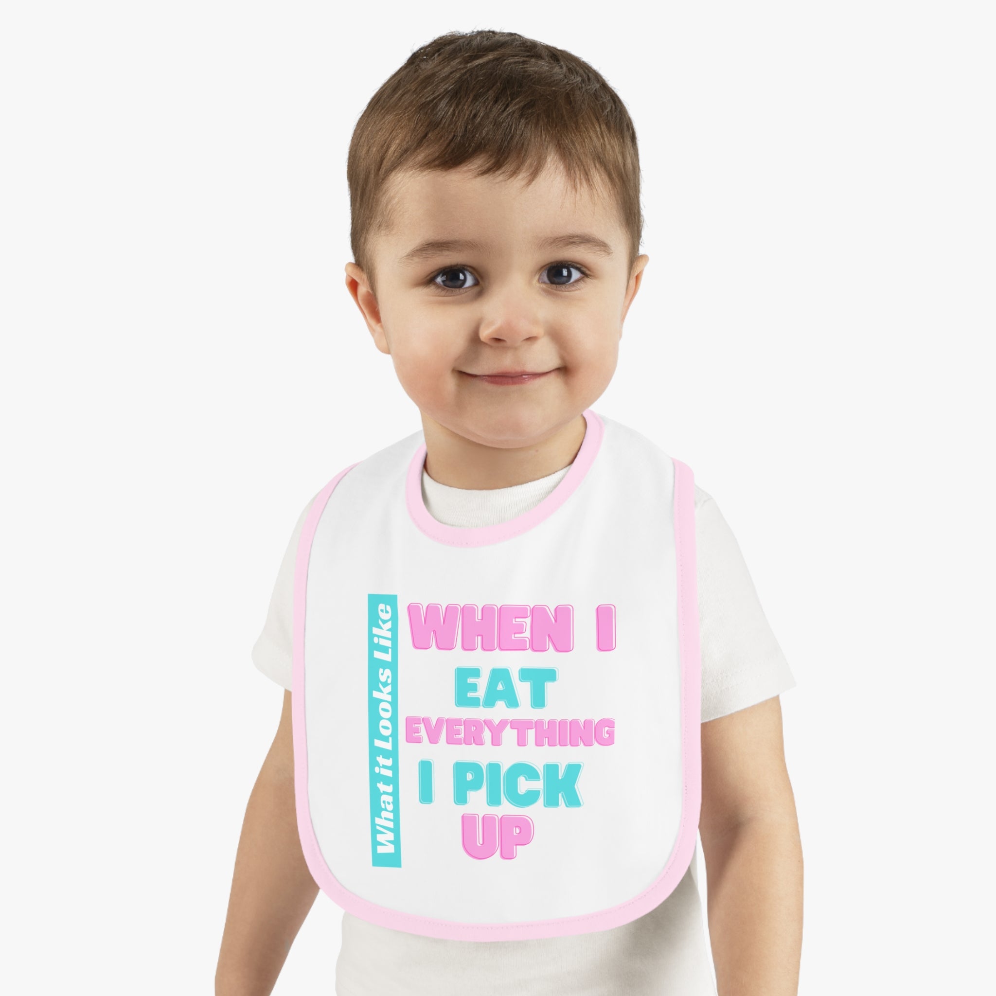 Baby Bib - When I Eat Everything I Pick Up - Funny Baby Bib