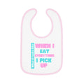 Baby Bib - When I Eat Everything I Pick Up - Funny Baby Bib