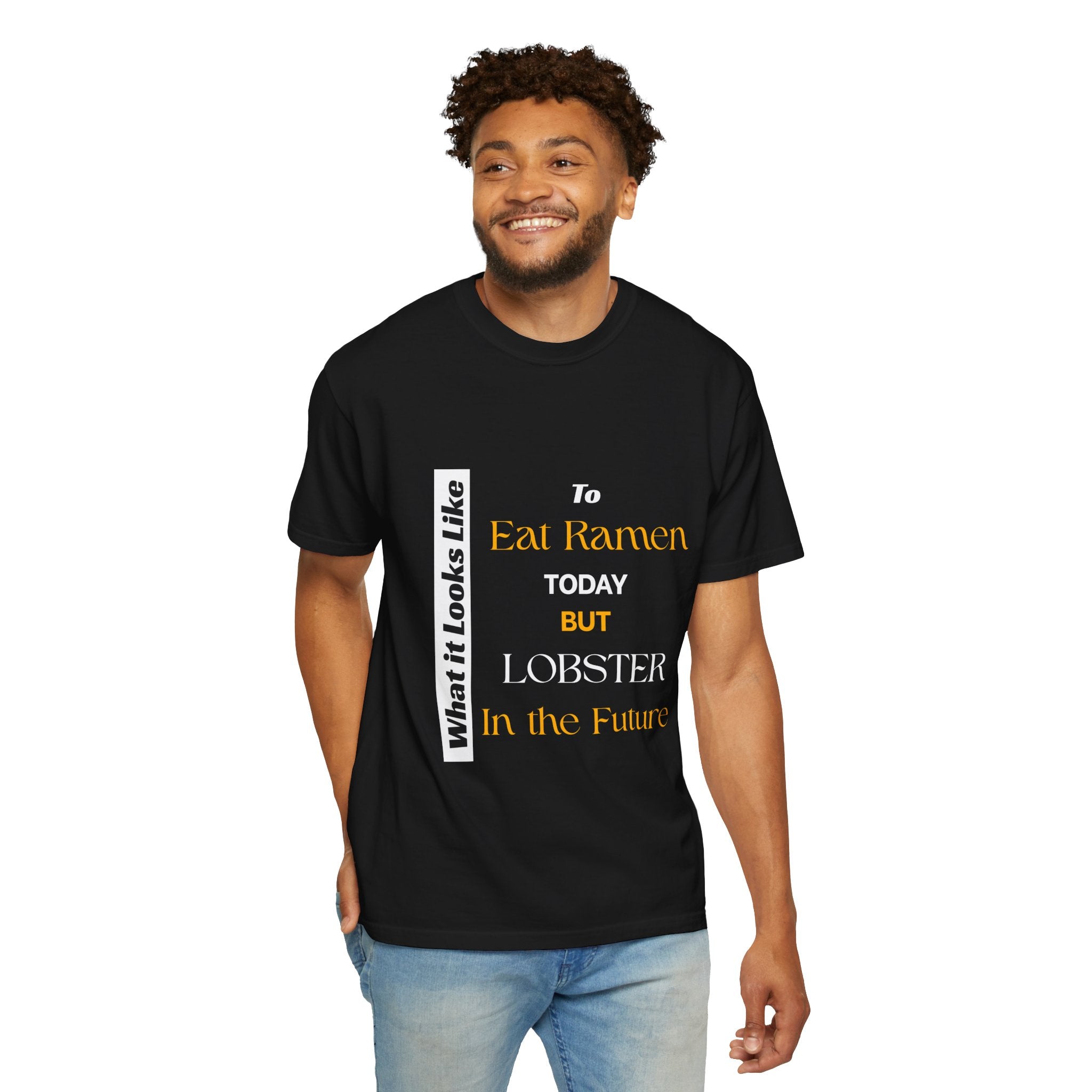 T-Shirt Eating Ramen Today Lobster in Future Unisex Garment-Dyed
