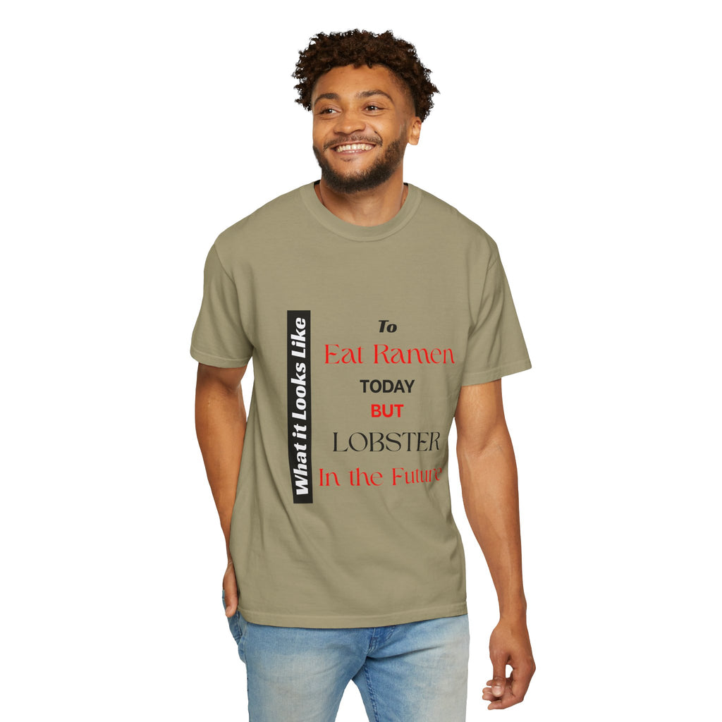 T-Shirt Eating Ramen Today Lobster in Future Unisex Garment-Dyed