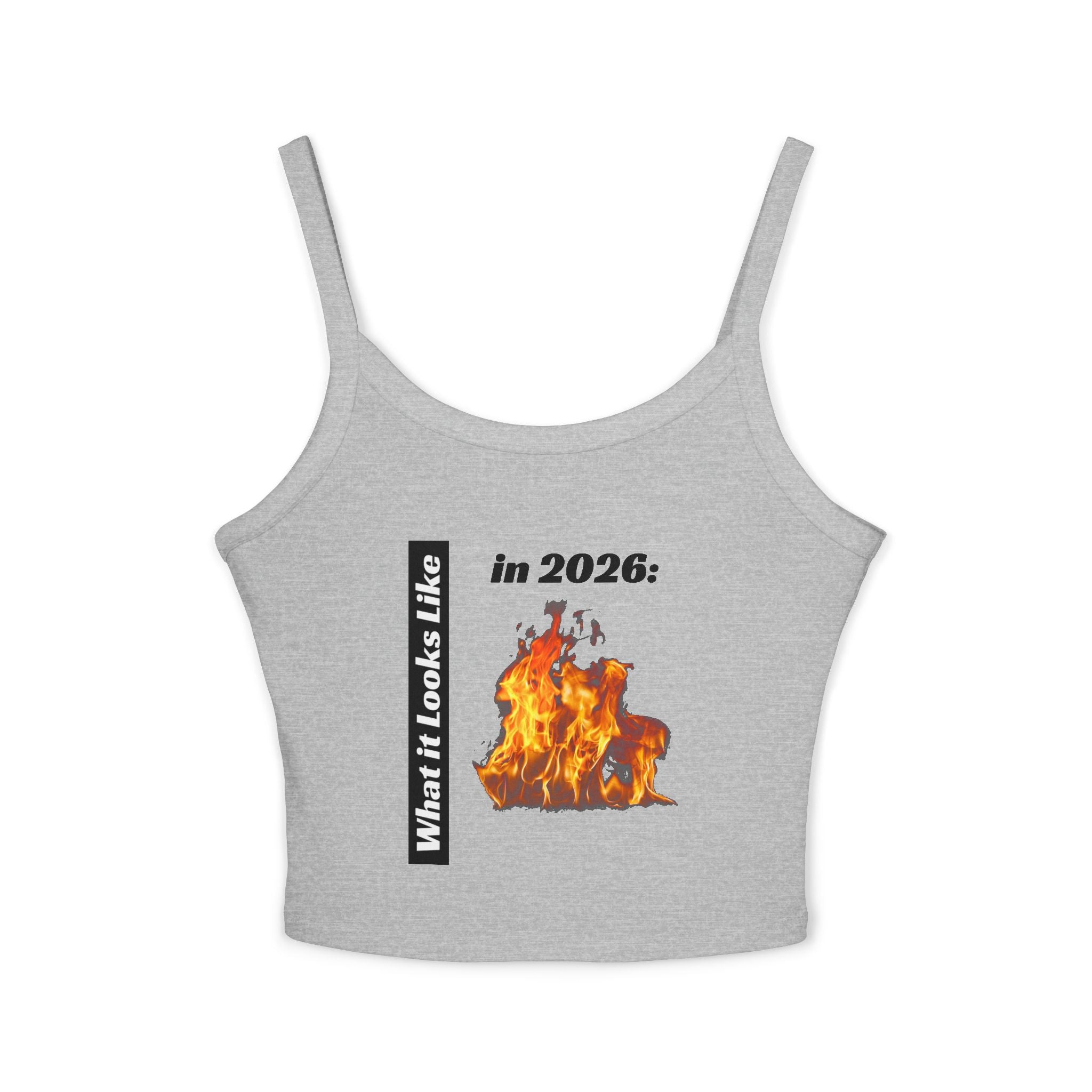Flaming 2026 Graphic Crop Tank Top — Women's Spaghetti Strap