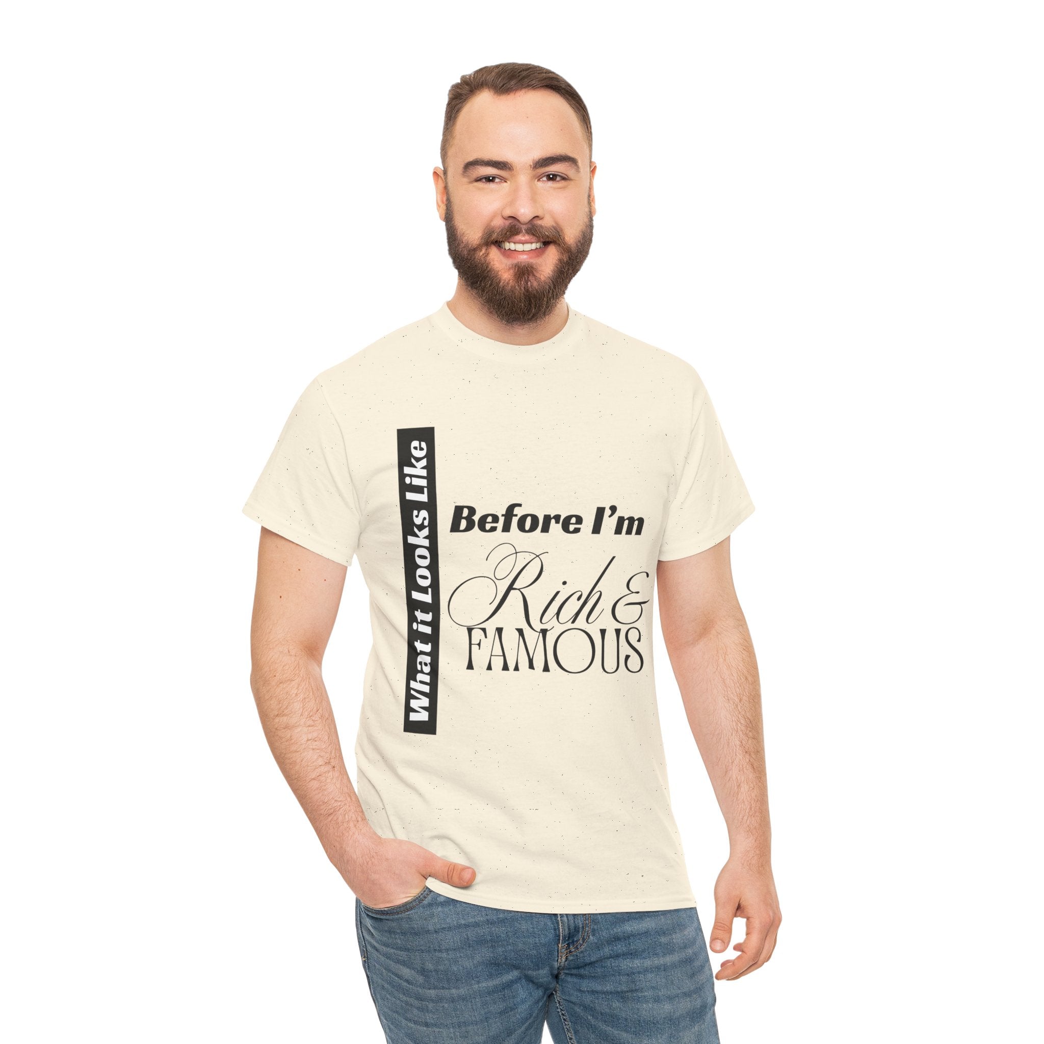 T-Shirt What It Looks Like Before I'm Rich & Famous