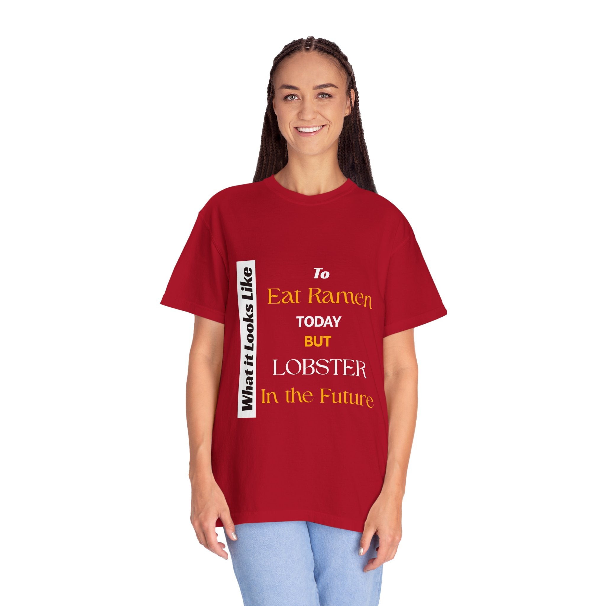 T-Shirt Eating Ramen Today Lobster in Future Unisex Garment-Dyed