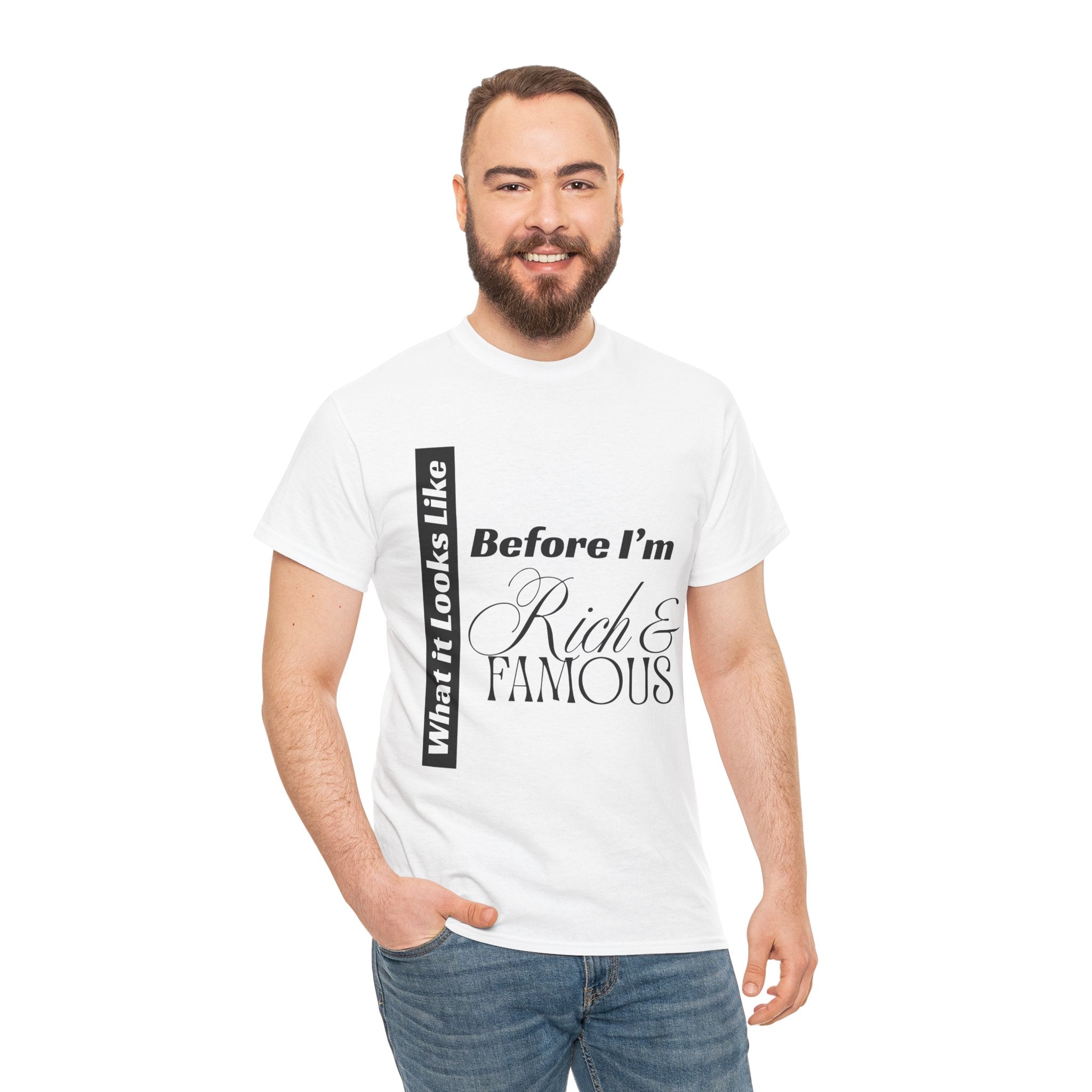 T-Shirt What It Looks Like Before I'm Rich & Famous