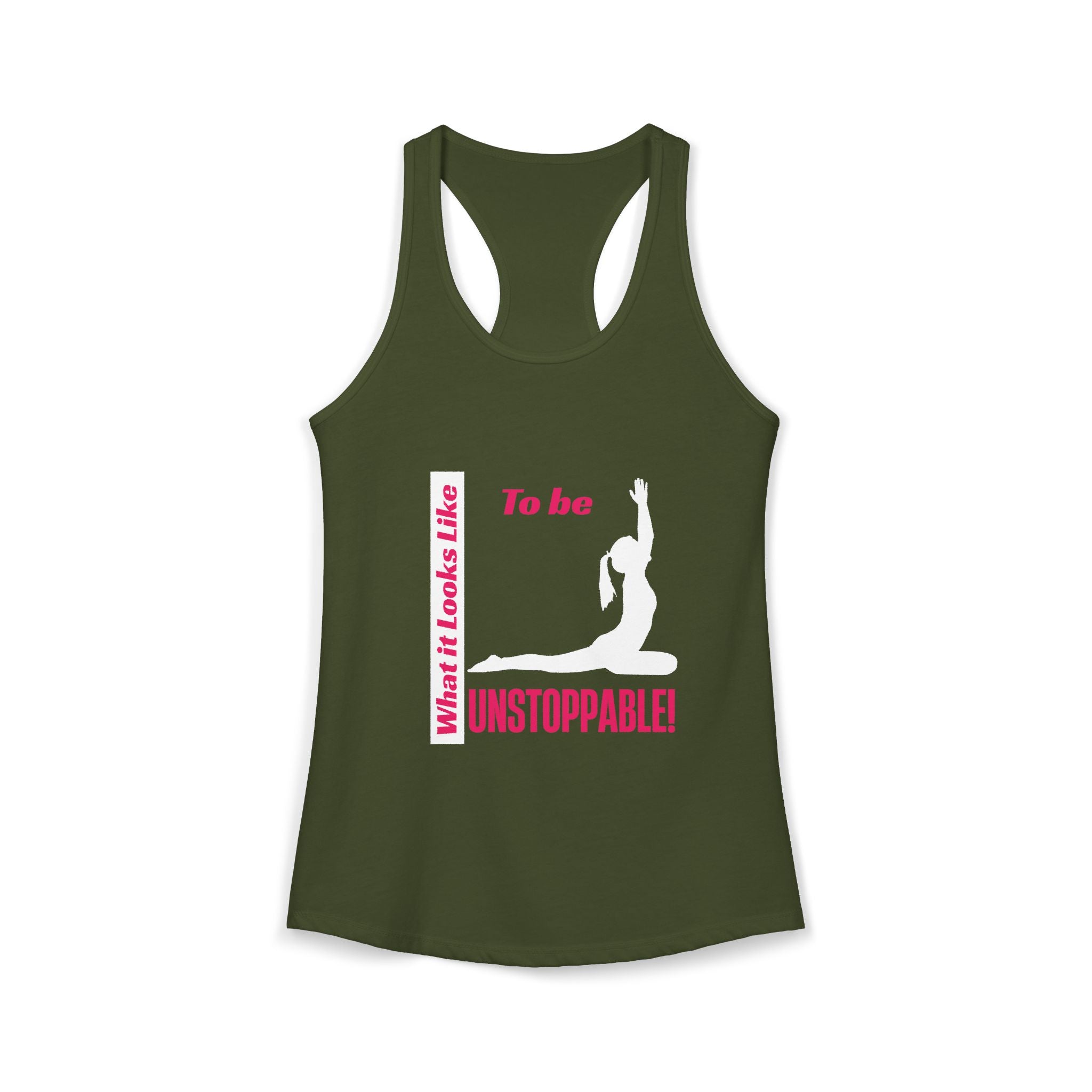 Racerback Tank - What it Looks Like to be Unstoppable